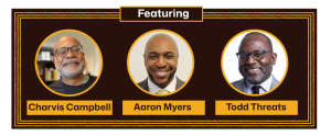 Image of charvis campbell, aaron myers, and todd threats
